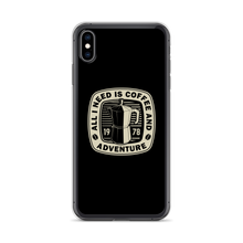 iPhone XS Max All I Need Is Coffee And Adventure iPhone Case by Design Express