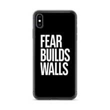 iPhone XS Max Fear Builds Walls (motivation) iPhone Case by Design Express