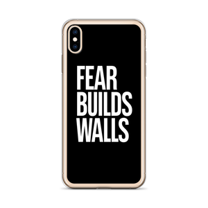 Fear Builds Walls (motivation) iPhone Case by Design Express