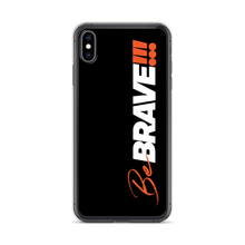 iPhone XS Max Be Brave (Motivation) iPhone Case by Design Express