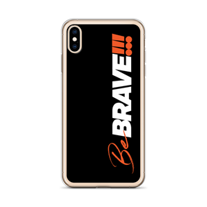 Be Brave (Motivation) iPhone Case by Design Express