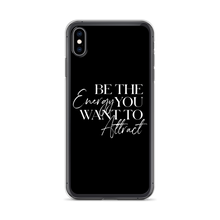 iPhone XS Max Be the energy you want to attract (motivation) iPhone Case by Design Express