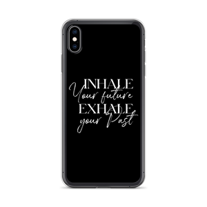 iPhone XS Max Inhale your future, exhale your past (motivation) iPhone Case by Design Express