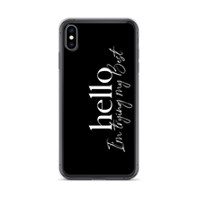 iPhone XS Max Hello, I'm trying the best (motivation) iPhone Case by Design Express