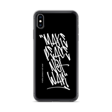 iPhone XS Max Make Peace Not War Vertical Graffiti (motivation) iPhone Case by Design Express