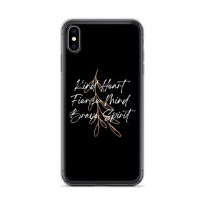 iPhone XS Max Kind Heart, Fierce Mind, Brave Spirit iPhone Case by Design Express