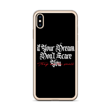 If your dream don't scare you, they are too small iPhone Case by Design Express