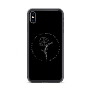 iPhone XS Max Be the change that you wish to see in the world iPhone Case by Design Express