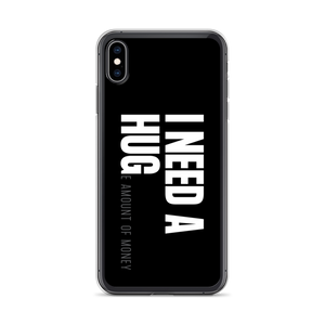 iPhone XS Max I need a huge amount of money (Funny) iPhone Case by Design Express