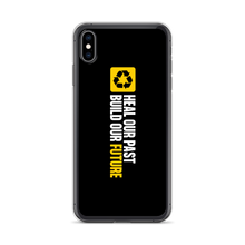 iPhone XS Max Heal our past, build our future (Motivation) iPhone Case by Design Express