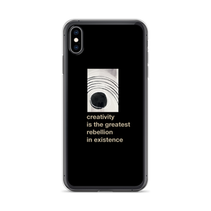 iPhone XS Max Creativity is the greatest rebellion in existence iPhone Case by Design Express