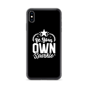 iPhone XS Max Be Your Own Sparkle iPhone Case by Design Express
