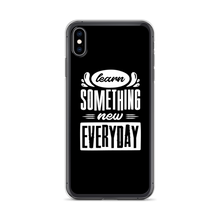 iPhone XS Max Learn Something New Everyday iPhone Case by Design Express