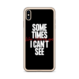 Sometimes I can't See iPhone Case by Design Express