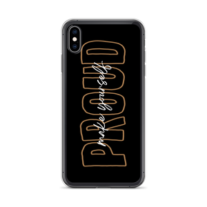 iPhone XS Max Make Yourself Proud iPhone Case by Design Express