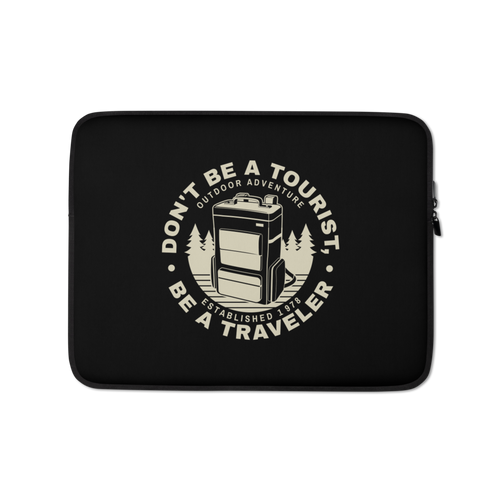 13″ Don't Be Tourist, Be A Traveller Laptop Sleeve by Design Express