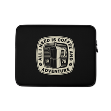 13″ All I Need Is Coffee And Adventure Laptop Sleeve by Design Express