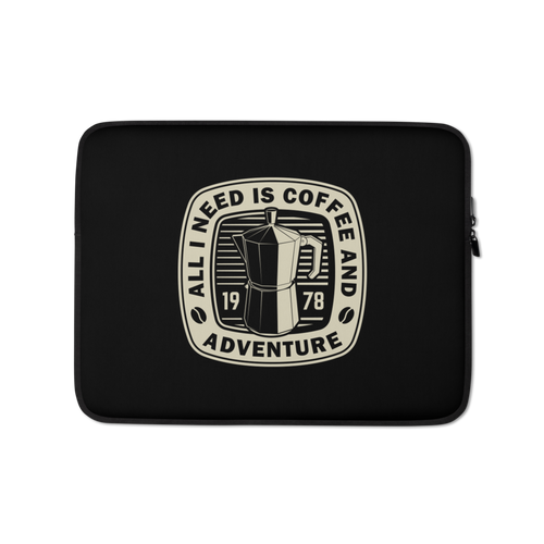 13″ All I Need Is Coffee And Adventure Laptop Sleeve by Design Express