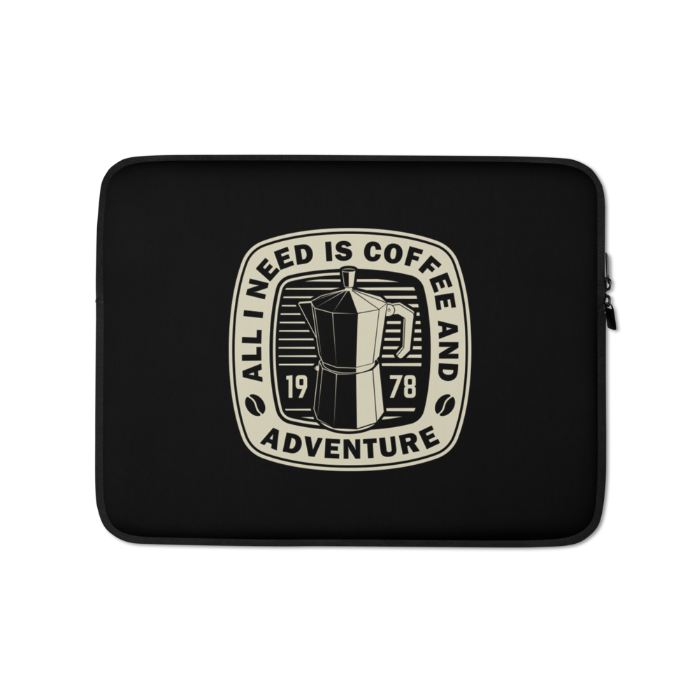 13″ All I Need Is Coffee And Adventure Laptop Sleeve by Design Express