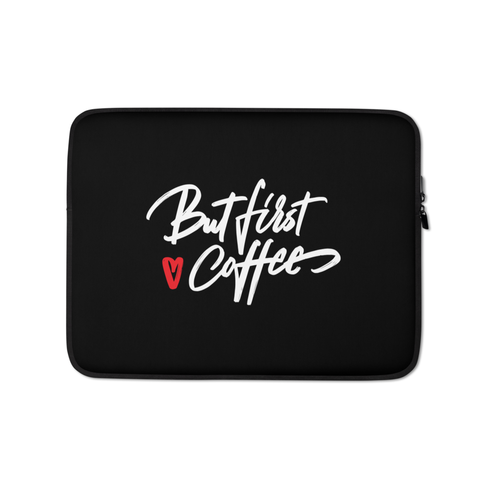 13″ But First Coffee (Funny) Laptop Sleeve by Design Express