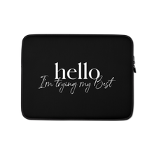 13″ Hello, I'm trying the best (motivation) Laptop Sleeve by Design Express