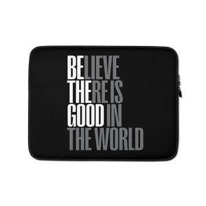 13″ Believe There is Good in the World (motivation) Laptop Sleeve by Design Express