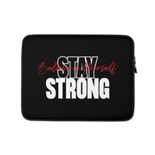 13″ Stay Strong, Believe in Yourself Laptop Sleeve by Design Express