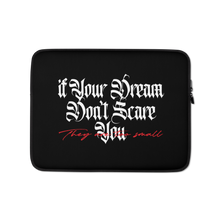 13″ If your dream don't scare you, they are too small Laptop Sleeve by Design Express