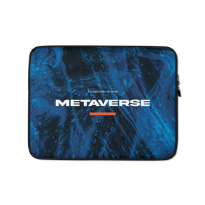 13″ I would rather be in the metaverse Laptop Sleeve by Design Express