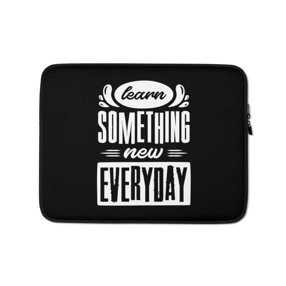 13″ Learn Something New Everyday Laptop Sleeve by Design Express