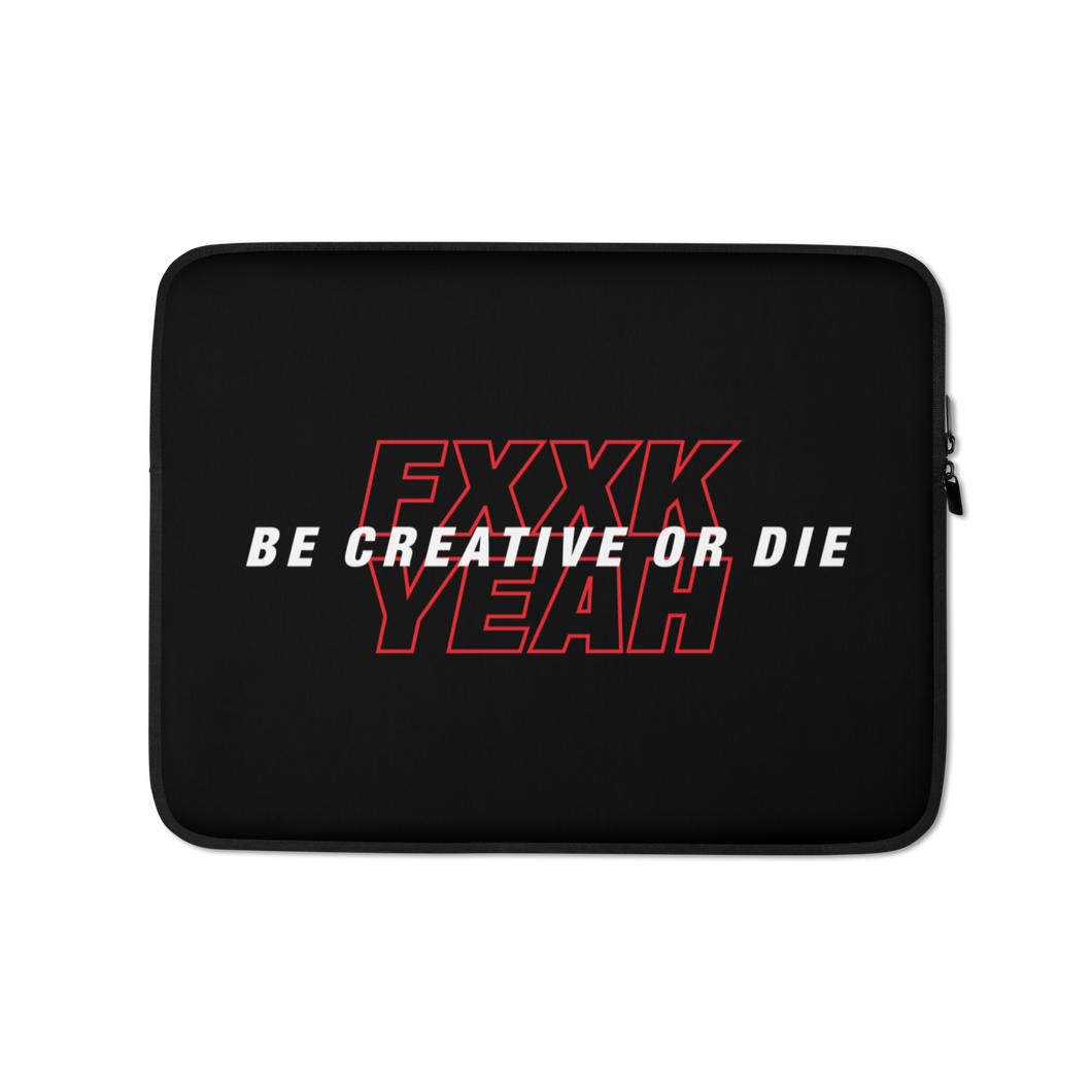 13″ Be Creative or Die Laptop Sleeve by Design Express