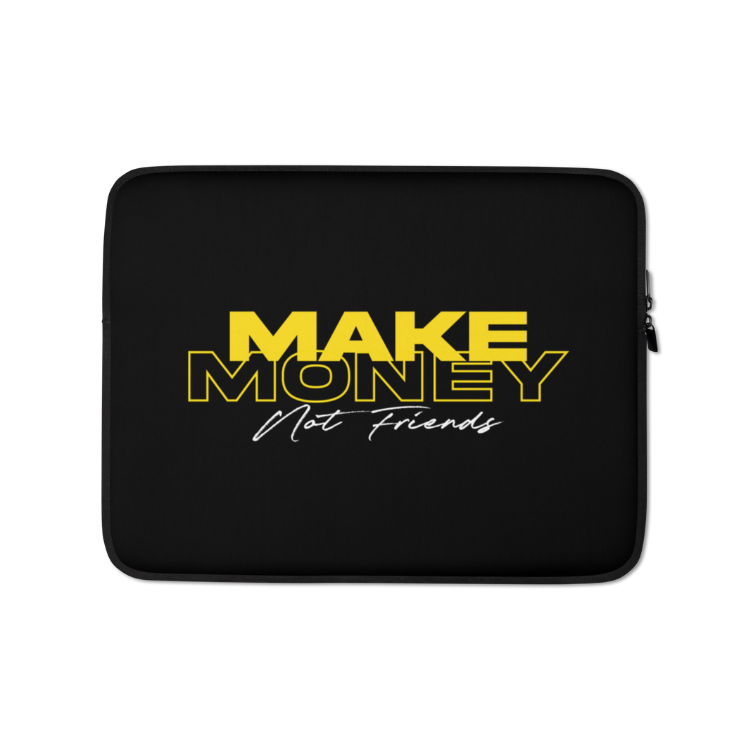 13″ Make Money Not Friends Typography Laptop Sleeve by Design Express