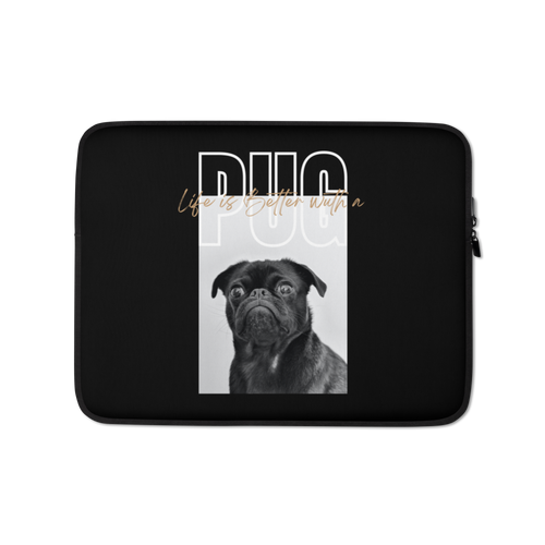 13″ Life is Better with a PUG Laptop Sleeve by Design Express