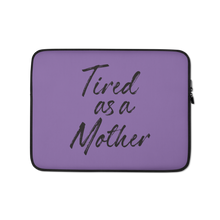 13 in Tired As a Mother (Funny Mother Day) Laptop Sleeve by Design Express