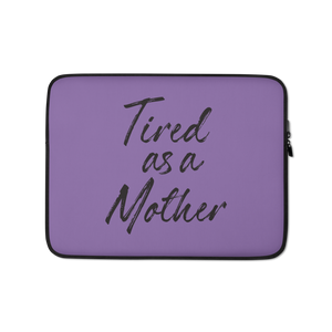 13 in Tired As a Mother (Funny Mother Day) Laptop Sleeve by Design Express