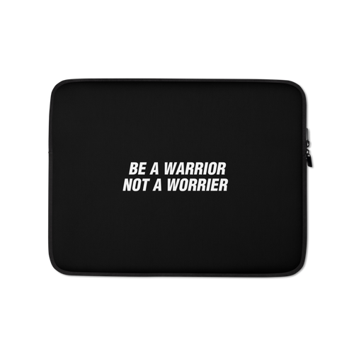 13 in Be a Warrior, Not a Worrier Funny Laptop Sleeve by Design Express