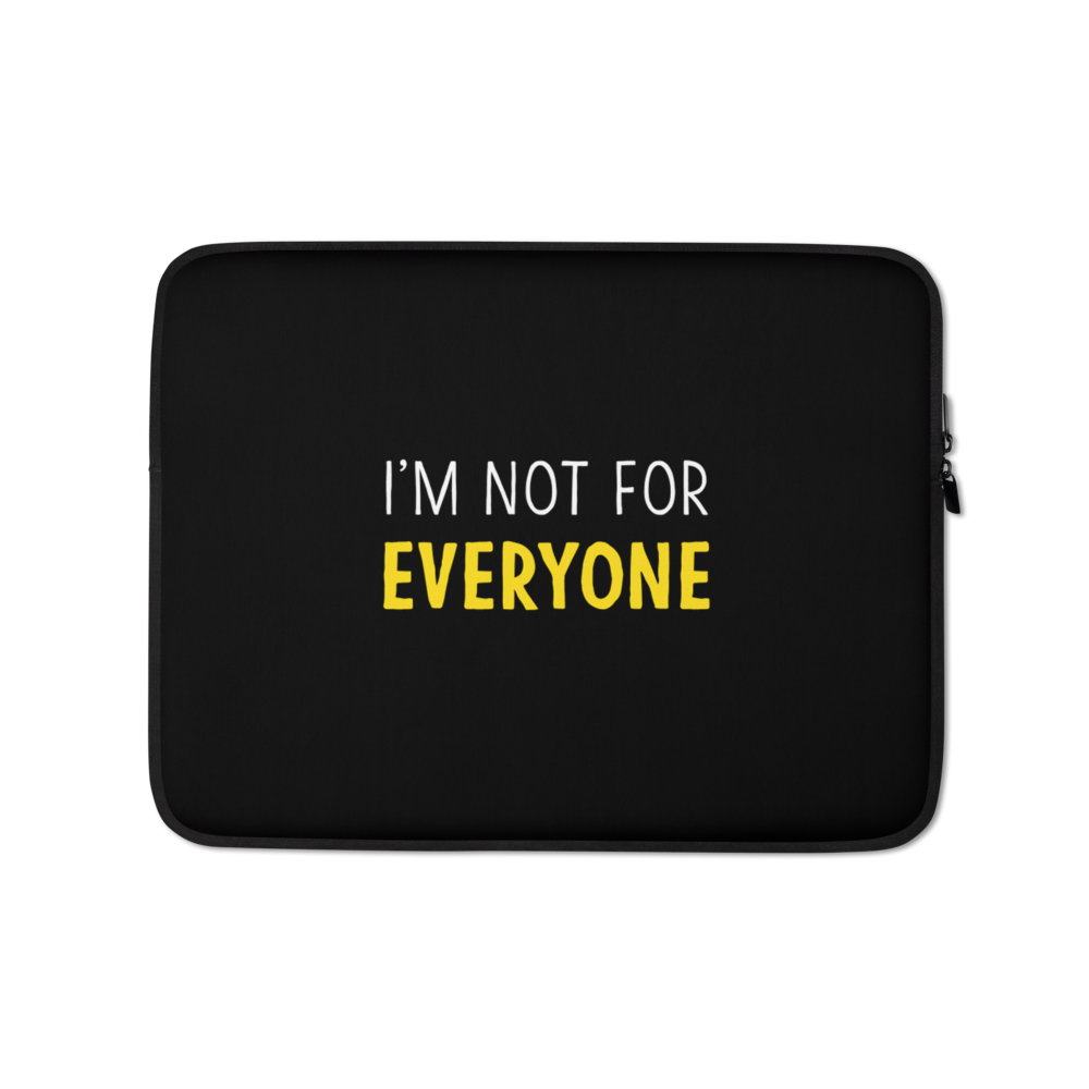 13 in I'm Not For Everyone (Funny) Laptop Sleeve by Design Express