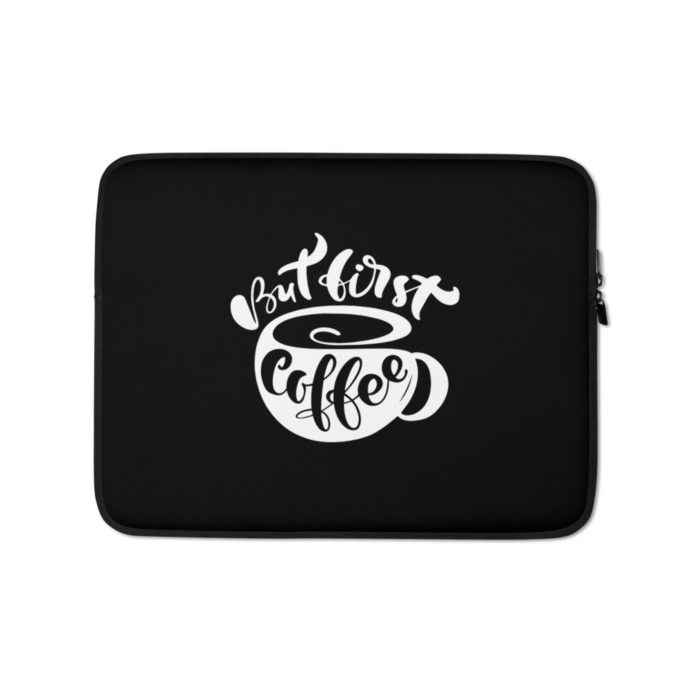 13 in But First Coffee (Coffee Lover) Funny Laptop Sleeve by Design Express