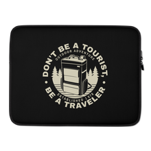 15″ Don't Be Tourist, Be A Traveller Laptop Sleeve by Design Express