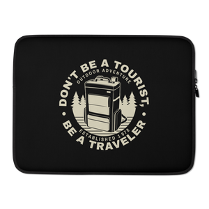 15″ Don't Be Tourist, Be A Traveller Laptop Sleeve by Design Express