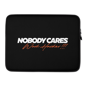 15″ Nobody Cares, Work Harder (Motivation) Laptop Sleeve by Design Express