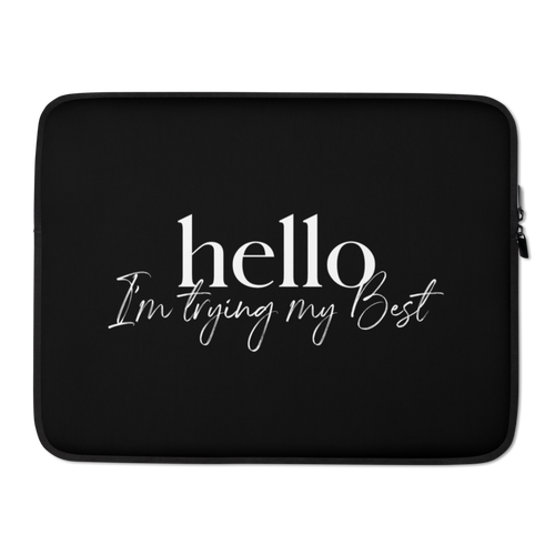 15″ Hello, I'm trying the best (motivation) Laptop Sleeve by Design Express