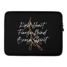 15″ Kind Heart, Fierce Mind, Brave Spirit Laptop Sleeve by Design Express