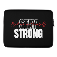 15″ Stay Strong, Believe in Yourself Laptop Sleeve by Design Express