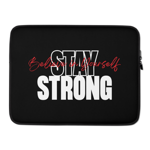 15″ Stay Strong, Believe in Yourself Laptop Sleeve by Design Express