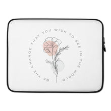 15″ Be the change that you wish to see in the world White Laptop Sleeve by Design Express