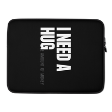 15″ I need a huge amount of money (Funny) Laptop Sleeve by Design Express