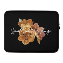 15″ Speak Beautiful Things Laptop Sleeve by Design Express