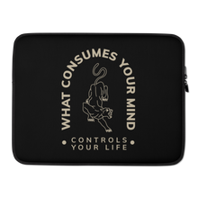 15″ What Consume Your Mind Laptop Sleeve by Design Express