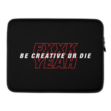 15″ Be Creative or Die Laptop Sleeve by Design Express